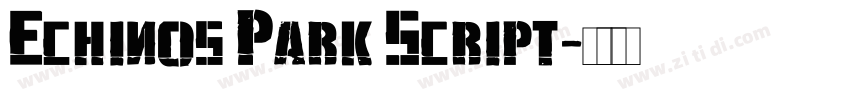 Echinos Park Script字体转换